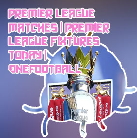 Premierleague today